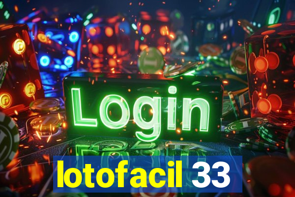 lotofacil 33